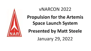vNARCON 2022 - Propulsion for the Artemis Space Launch System.