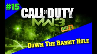 Call of Duty: Modern Warfare 3 Mission 15 : Down The Rabbit Hole | Gameplay Walkthrough