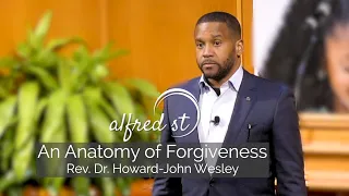 October 13, 2019 "An Anatomy of Forgiveness", Rev. Dr. Howard-John Wesley