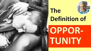 What is the Meaning and Definition of OPPORTUNITY? (4 Examples)