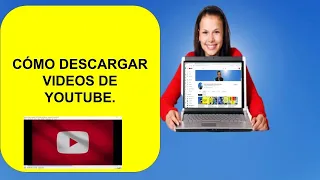 COMO DESCARGAR VIDEOS DE YOUTUBE / COMO BAJAR VÍDEOS DE YOUTUBE DE MANERA LEGAL Y EFECTIVA.