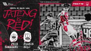 JATENG IS RED! 🔴 | #CeritadiBalikLaga: PSIS Semarang vs PERSIS Solo | Liga 1 2023/2024 Matchday 29