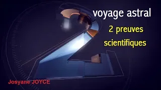 Voyante Josyane JOYCE: Voyage astral: deux preuves scientifiques