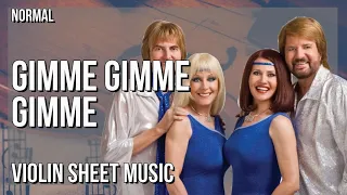 Violin Sheet Music: How to play Gimme Gimme Gimme by ABBA