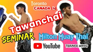 TAWANCHAI VISITS TORONTO