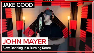 Slow Dancing in a Burning Room - John Mayer (cover by Jake Good & Eric