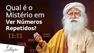 Você Vê Números Repetidos por Todos os Lugares? | Sadhguru Português