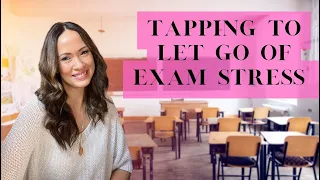 EFT tapping for exam stress - release anxiety and worry