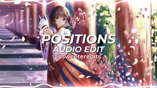 positions - ariana grande [edit audio]