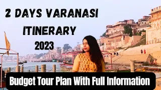Varanasi 2 Days Itinerary || Varanasi Tour Plan | Varanasi Travel Guide | Varanasi Tourist Places