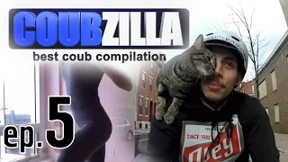 COUBZILLA ▶ Episode #5 (best coub compilation)