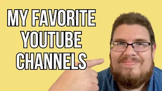 My Favorite YouTube Channels