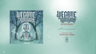 We Came As Romans "Intentions"