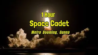 1 hour Space cadet Metro booming tiktok remix lyrics ft. Gunna