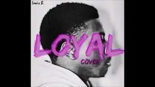 Chris Brown-Loyal (Cover by Lewis B.)