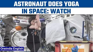 ESA astronaut Samantha Cristoforetti practices yoga in space | Watch | Oneindia News*Space