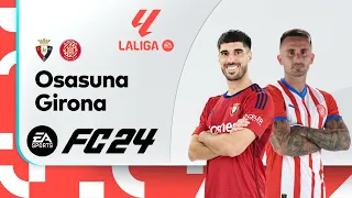 FC24 PS4 LaLiga Osasuna VS Girona 🔥 #fc24 #eafc24 #ps4 #youtube #osasuna #girona #laligaeasports