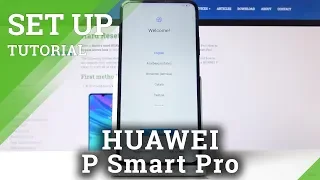 How to Set Up Huawei P Smart Pro – Basic Settings and First Configuration