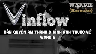 VINFLOW (Karaoke)- WXRDIE