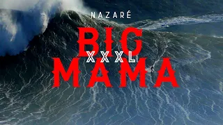 BIG MAMA | NAZARÉ GOES XXXL. Swell of the Year. Big Waves, Big Stories.