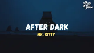 Mr. Kitty - After Dark (Remix) "tiktok song"