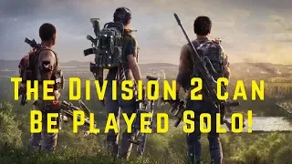 The Division 2 Will Be Awesome for SOLO PLayers!