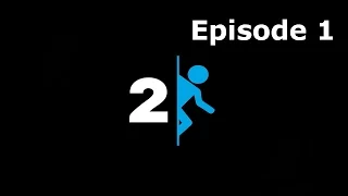 Portal 2 ep 1.(Meeting Wheatley)