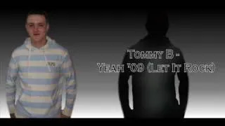 Tommy B - Yeah '09 (Let It Rock)