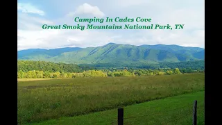 Camping In Cades Cove, TN - Great Smoky Mountains National Park