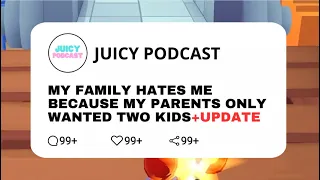 My Family Hates Me Because My Parents Only Wanted 2 Kids +Update | Reddit Stories Podcast