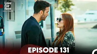 Love For Rent Episode 131 (Urdu Dubbed)