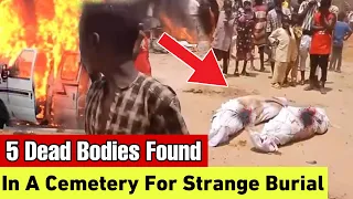 A Very Strange Mysterious Burial At Rigasa Cemetery