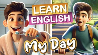 My Day | Improve your English | English Listening Skills - Speaking Skills | Elevate Your Daily Life