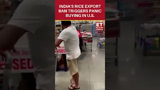 India's Rice Export Ban Triggers Panic Buying Among NRIs In The US | ET Now | Shorts