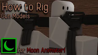How to Rig Gun Models for Moon Animator [ROBLOX Studio Tutorial]