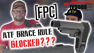 ATF Brace Rule Blocked? Major Update!