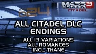 Mass Effect 3 Citadel DLC: All endings (all 13 variations, all romances incl. Thane)