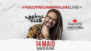 Gabriel Elias – Live #MúsicaPraCurarBrasileira | #FiqueEmCasa e cante #Comigo