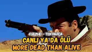 Canlı ya da ÖLÜ (More Dead Than Alive) - 1959 | Kovboy ve Western Filmleri