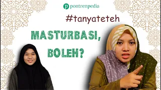 #tanyateteh : Masturbasi, boleh?