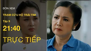 TRỰC TIẾP VTV3 | Full Tập 9- Trạm Cứu Hộ Trái Tim | VTV Giải Trí