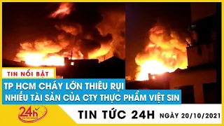 Cháy lớn dữ dội tại kho hải sản ở TPHCM thiêu rụi toàn bộ kho xưởng rộng 2.900m2 vào rạng sáng.Tv24h