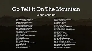 Go Tell It On The Mountain - Jesus Calls Us | Lifebreakthrough