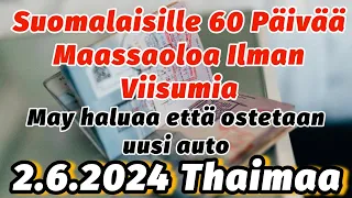 May Haluaa Uuden Auton - Suomalaisille 60 Päivää Maassaoloa Ilman Viisumia 2.6.2024 Thaimaa