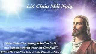 Lời Chúa Mỗi Ngày - 07/04/2016 Thứ Năm Tuần II Mùa Phục Sinh Năm chẵn