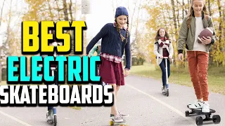 Top 10 Best Electric Skateboards 2023 Reviews