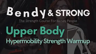 Upper Body Strength Warmup for Hypermobility & Ehlers-Danlos Syndrome