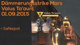 Destiny Dämmerung Mars Valus Ta'aurc / 01.09.2015