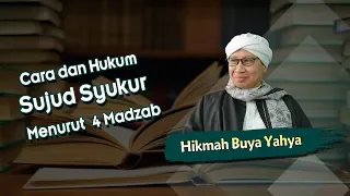 Cara dan Hukum Sujud Syukur Menurut 4 Madzab - Hikmah Buya Yahya