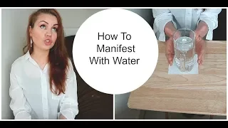 Manifestation With Water And How To Do It The Right Way